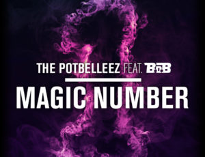 The Potbelleez Feat B.O.B. – Magic Number Music Video